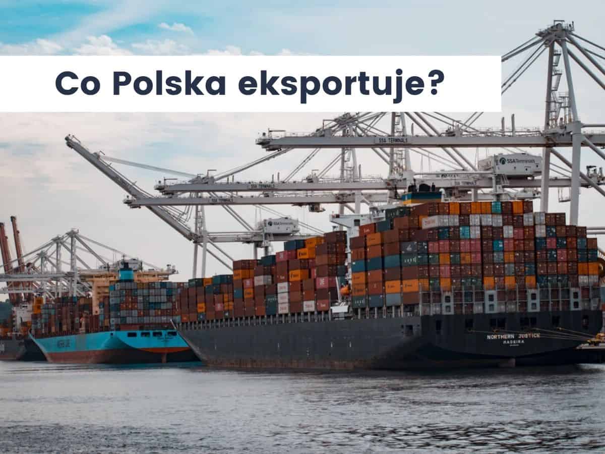 Co Polska eksportuje?