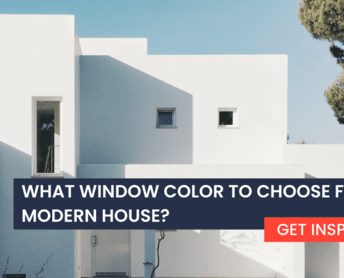 WHAT WINDOW COLOR TO CHOOSE FOR A MODERN HOUSE? GET INSPIRED!